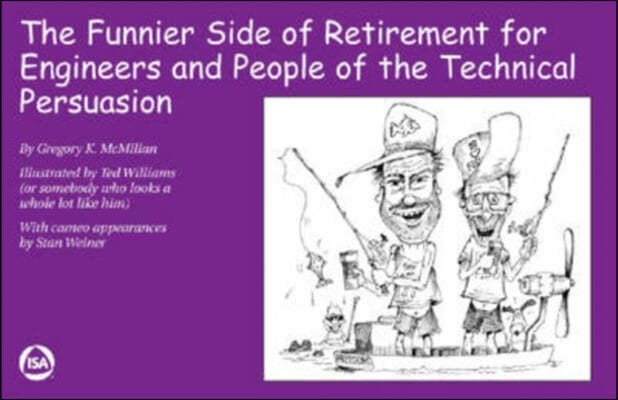 The Funnier Side of Retirement for Engineers and People of the Technical Persuasion