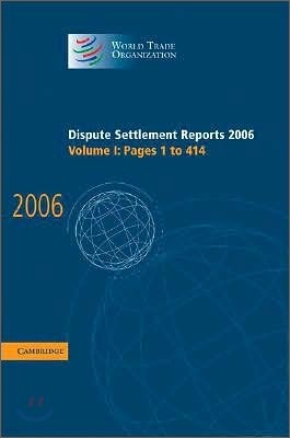 Dispute Settlement Reports 2006: Volume 1, Pages 1-414