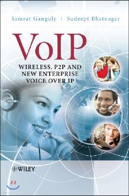 Voip: Wireless, P2P and New Enterprise Voice Over IP