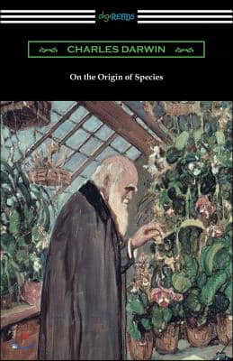 On the Origin of Species (with an Introduction by Charles W. Eliot)