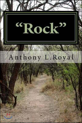 "Rock": God Has A SenseOf Humor by Anthony Leon Royal