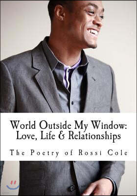 World Outside My Window: Love, Life & Relationships