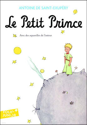 Le Petit Prince: Avec Des Aquarelles de L'Auteur