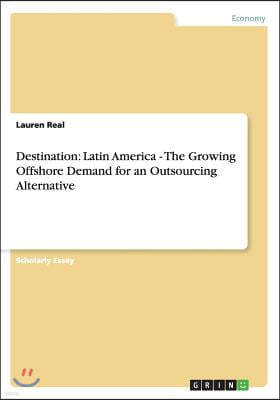 Destination: Latin America - The Growing Offshore Demand for an Outsourcing Alternative