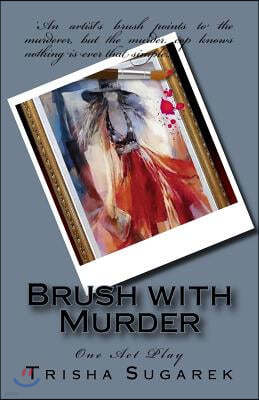 Brush with Murder: One Act Play