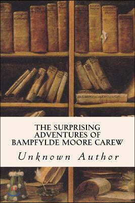 The Surprising Adventures of Bampfylde Moore Carew