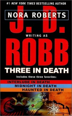 Three in Death: Midnight in Death/Interlude in Death/Haunted in Death