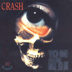 크래쉬(Crash) 2집 - To Be Or Not To Be