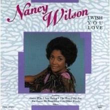 Nancy Wilson - I Wish You Love