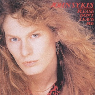 John Sykes - Please Don't Leave Me (SHM-CD)(Ϻ)