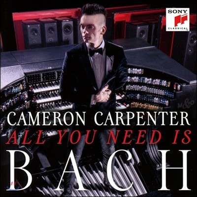 Cameron Carpenter 카메론 카펜터의 바흐 오르간 작품 연주집 - 트리오 소나타, 프랑스 모음곡 외 (All You Need is Bach)