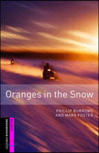 Oxford Bookworms Library Starter : Oranges in the Snow