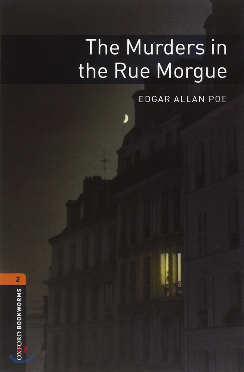 Oxford Bookworms Library: The Murders in the Rue Morgue: Level 2: 700-Word Vocabulary