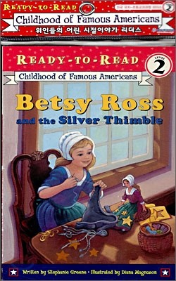 Ready-To-Read Level 2 : Betsy Ross And The Silver Thimble (Book + CD)