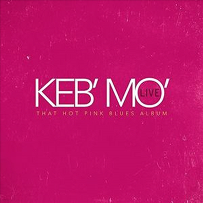 Keb Mo - Keb Mo Live That Hot Pink Blues Album (2LP)