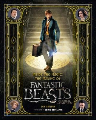 Inside the Magic: The Making Of Fantastic Beasts And Where To Find Them (영국판)