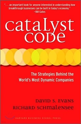 Catalyst Code : The Strategies Behind the World's Most Dynamic Companies