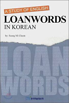 A STUDY OF ENGLISH LOANWORDS IN KOREAN