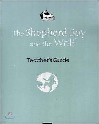 Ready Action Level 1 : The Shepherd Boy & The Wolf (Teacher's Guide)