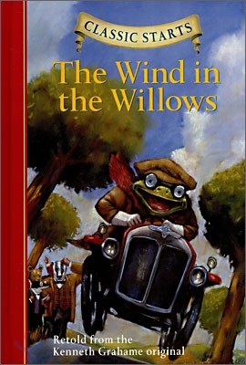 Classic Starts : The Wind in the Willows