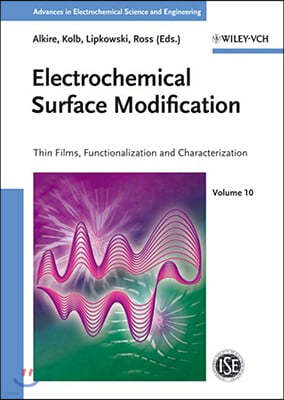 Electrochemical Surface Modification: Thin Films, Functionalization and Characterization