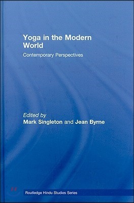 Yoga in the Modern World: Contemporary Perspectives