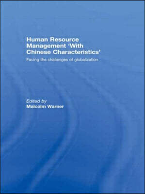 Human Resource Management with Chinese Characteristics