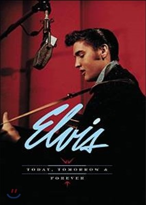 Elvis Presley ( ) - Today, Tomorrow and Forever