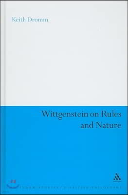 Wittgenstein on Rules and Nature