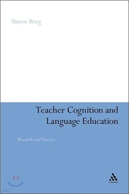 Teacher Cognition and Language Education: Research and Practice