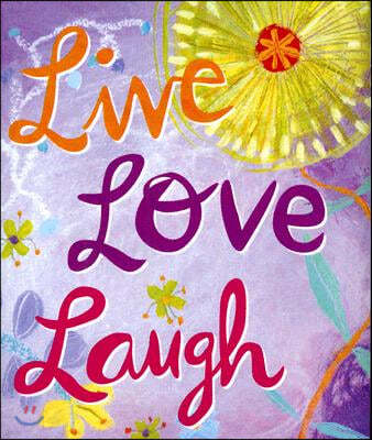 Live, Love, Laugh