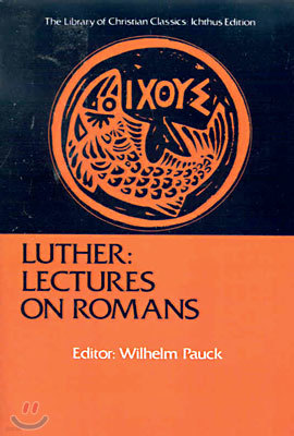 Luther: Lectures on Romans