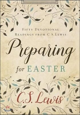 Preparing for Easter: Fifty Devotional Readings from C. S. Lewis