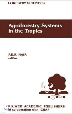 Agroforestry Systems in the Tropics