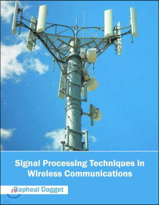Signal Processing Techniques in Wireless Communications