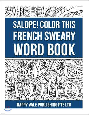 Salope! Color This French Sweary Word Book