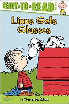 Linus Gets Glasses: Ready-To-Read Level 2