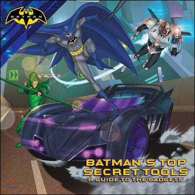 Batman's Top Secret Tools