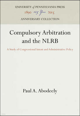 Compulsory Arbitration and the Nlrb