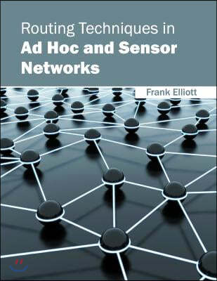 Routing Techniques in Ad Hoc and Sensor Networks