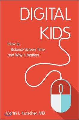 Digital Kids: How to Balance Screen Time, and Why It Matters