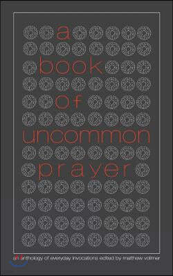 A Book of Uncommon Prayer