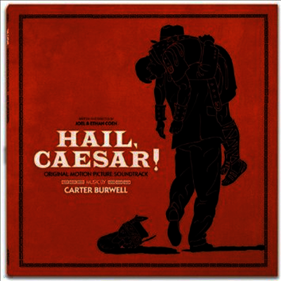 Carter Burwell — Hail Caesar! (헤일 시저) (Soundtrack) 앨범 커버