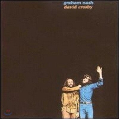 Graham Nash & David Crosby (그레이엄 내시, 데이비드 크로스비) - Graham Nash & David Crosby (Rhino Encore Series)