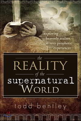 The Reality of the Supernatural World