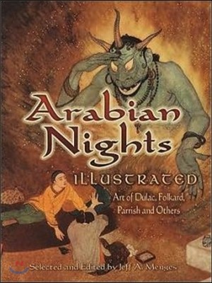 Arabian Nights Illustrated: Art of Dulac, Folkard, Parrish and Others