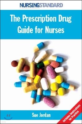 The Prescription Drug Guide for Nurses