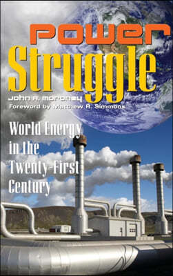 Power Struggle: World Energy in the Twenty-First Century