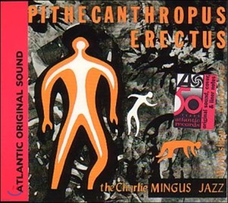 Charles Mingus ( ְŽ) - Pithecanthropus Erectus (Digital Remastered)