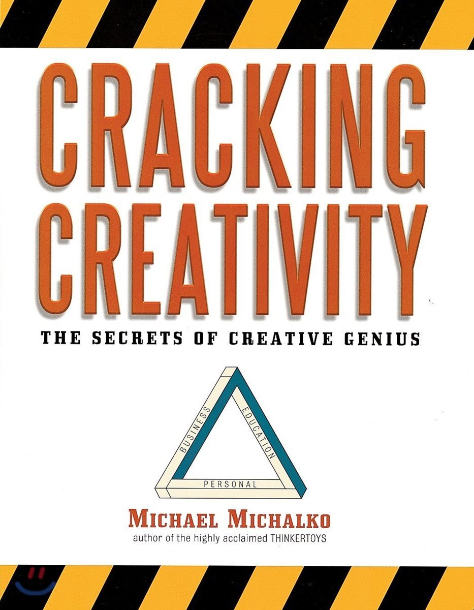 Cracking Creativity: The Secrets of Creative Genius